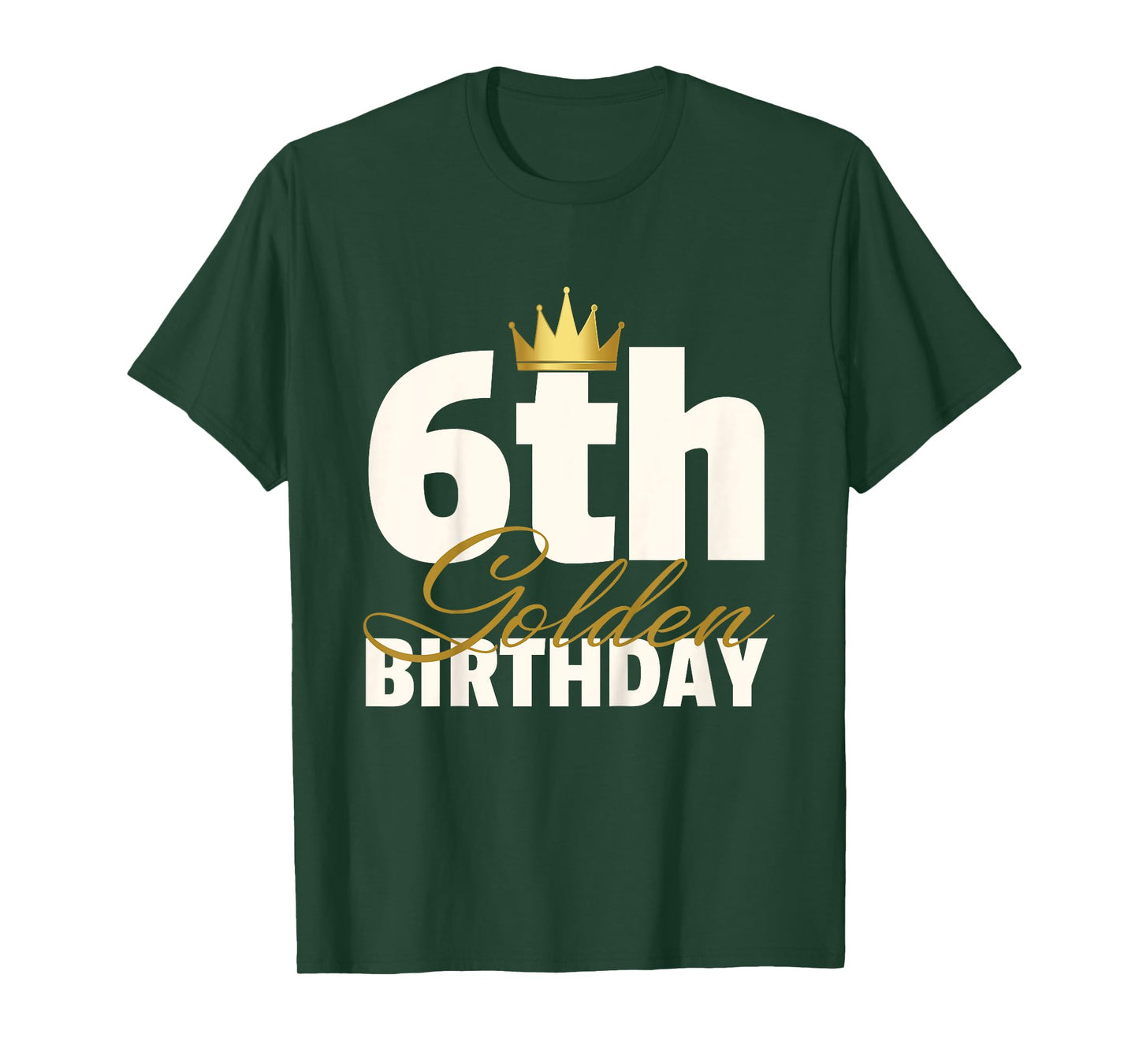 6th Golden Birthday Year Age Crown T-Shirt