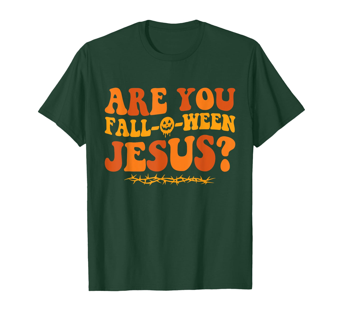 Are You Fall O Ween Jesus Halloween Christian Jesus T-Shirt