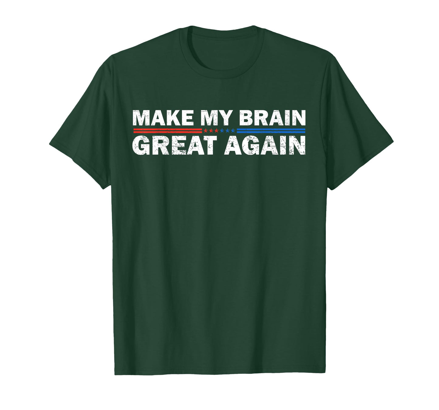 Make My Brain Great Again Funny Brain Tumor Surgery Recovery T-Shirt