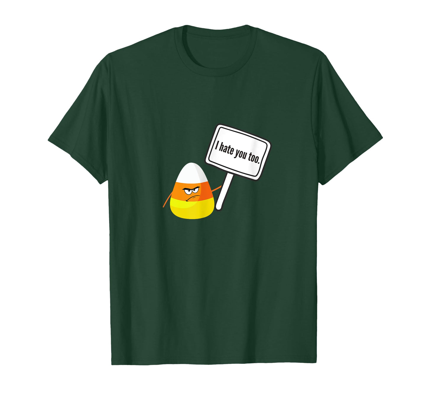 I Hate You Too Funny Halloween Candy Corn T-Shirt