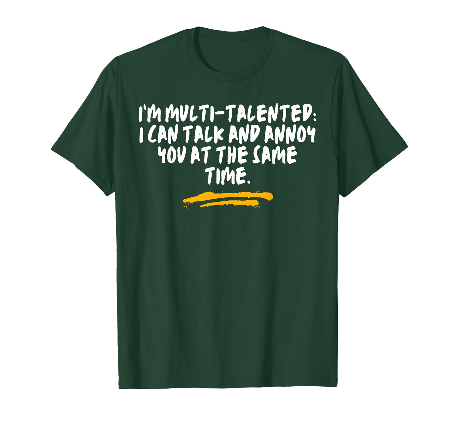 I’m Multi-Talented I Can Talk And Annoy You At The Same Time T-Shirt
