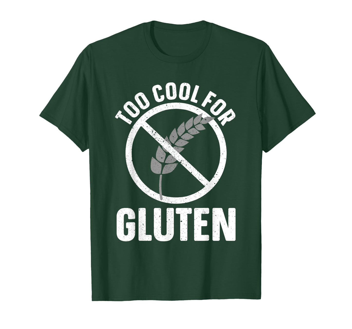 Funny Too Cool For Gluten Design For Men Women Gluten Free T-Shirt