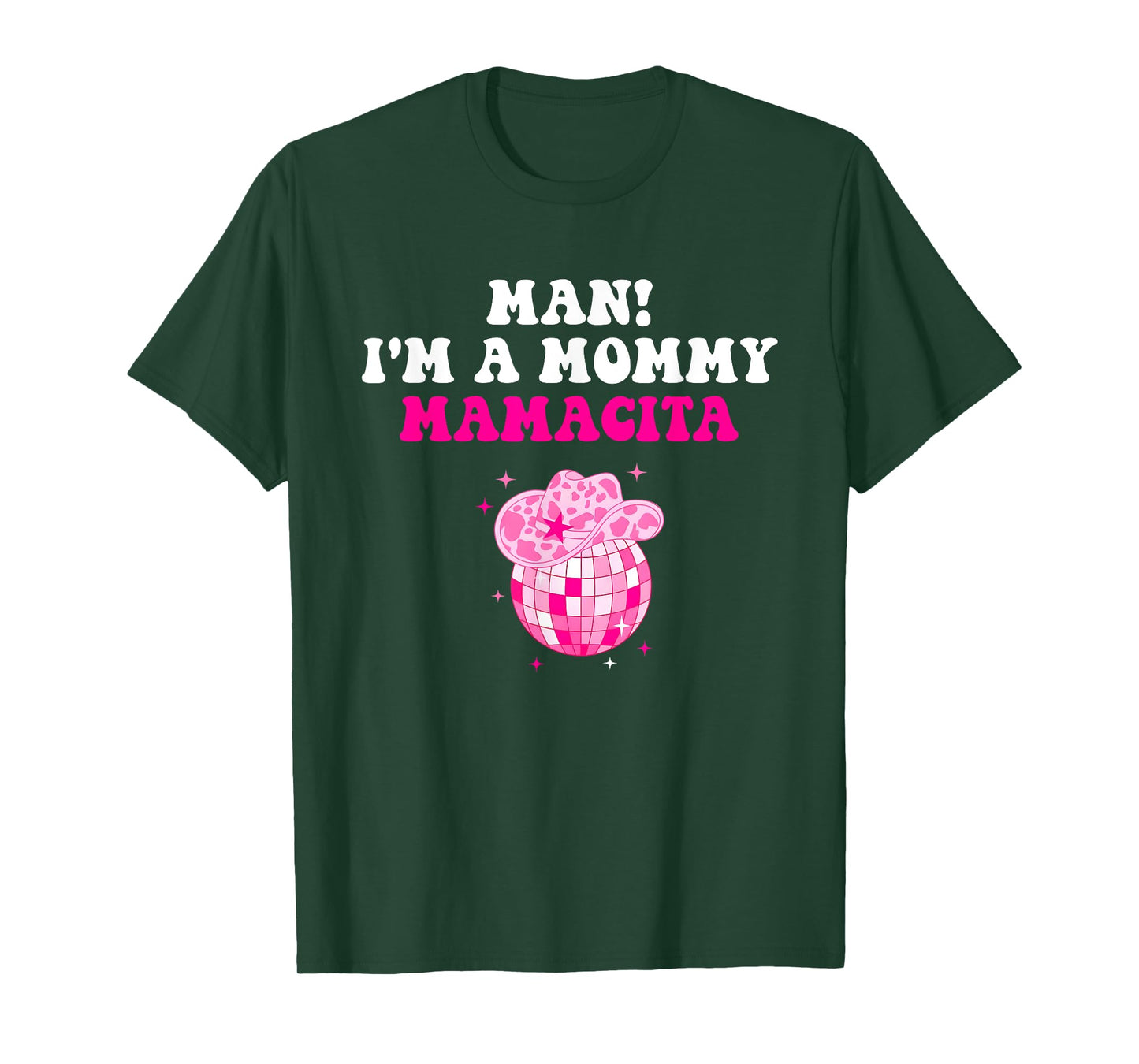 Man! I'm A Mommy Mamacita T-Shirt