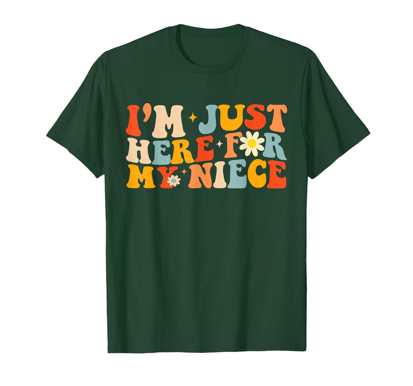 I'm Just Here For My Niece Funny Aunt Uncle Groovy T-Shirt