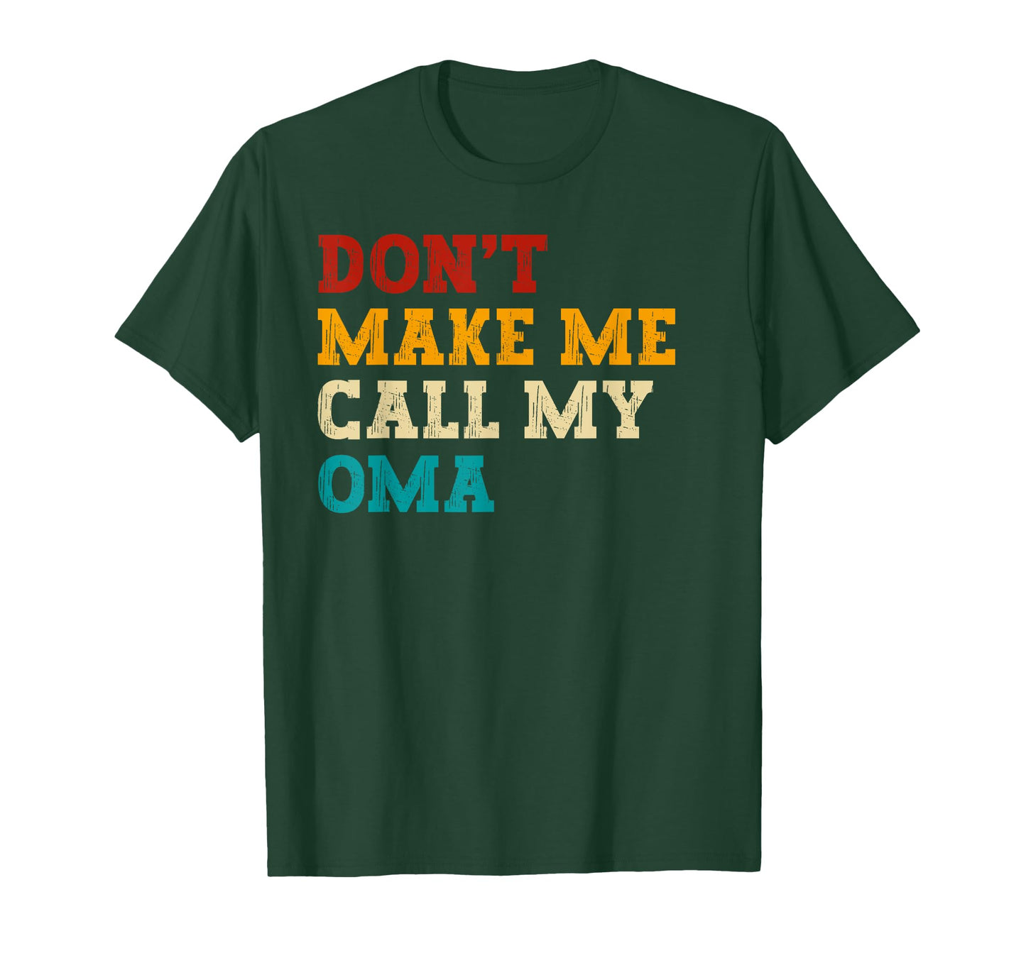 Retro Don’t Make Me Call My Oma Funny Grandkids Grandson Tee T-Shirt