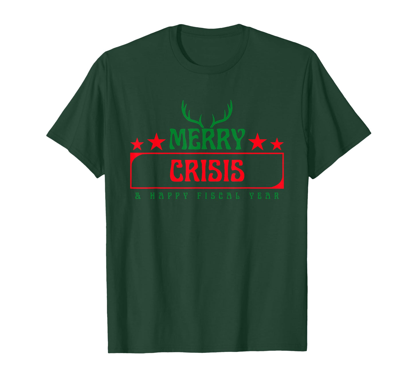 Merry Crisis & Happy Fiscal Year Joke T-Shirt