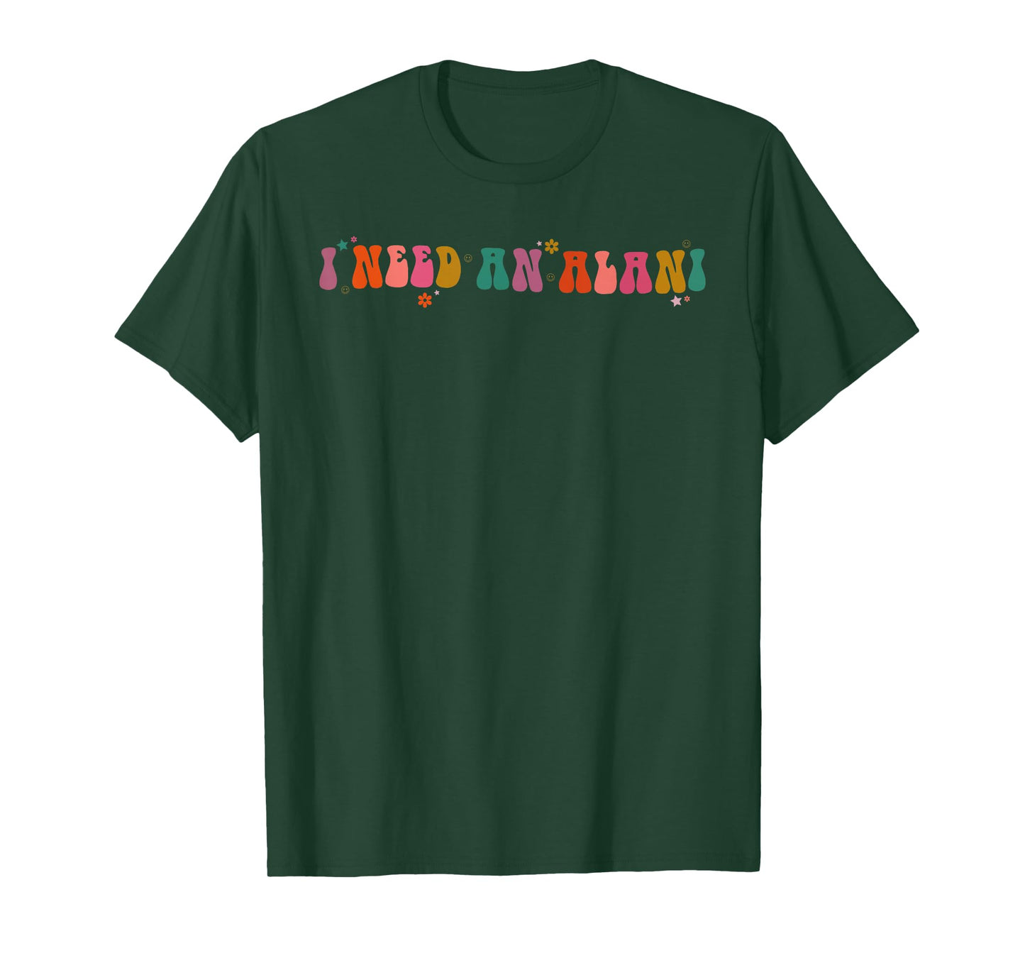 I Need An Alani Quote T-Shirt