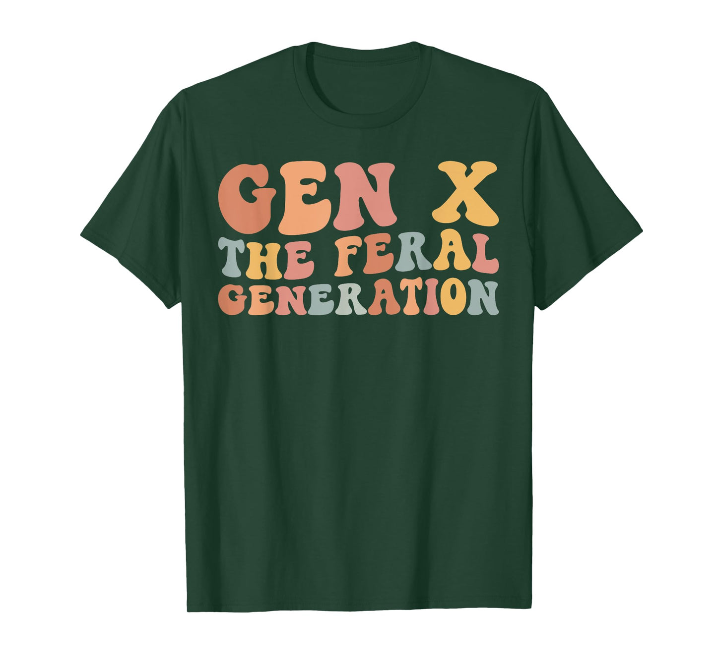 Gen X The Feral Generation Funny Generation X T-Shirt