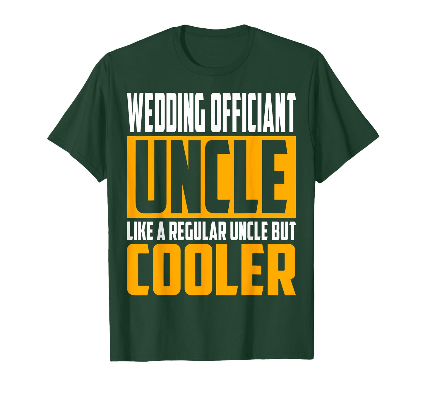 Funny Wedding Officiant Uncle - Like a Uncle but Cooler T-Shirt