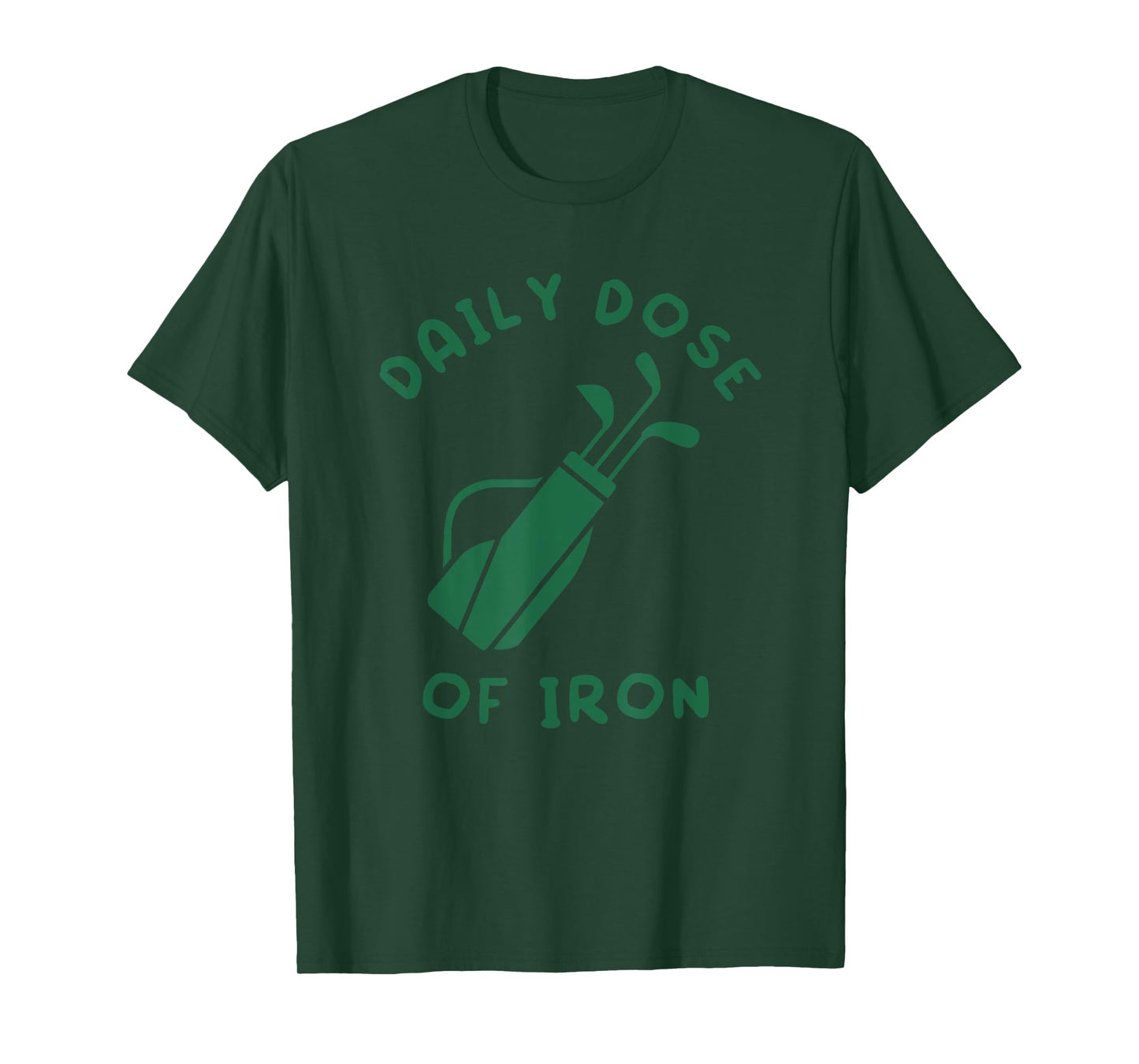 Daily Dose of Iron Funny Golf Player T-Shirt