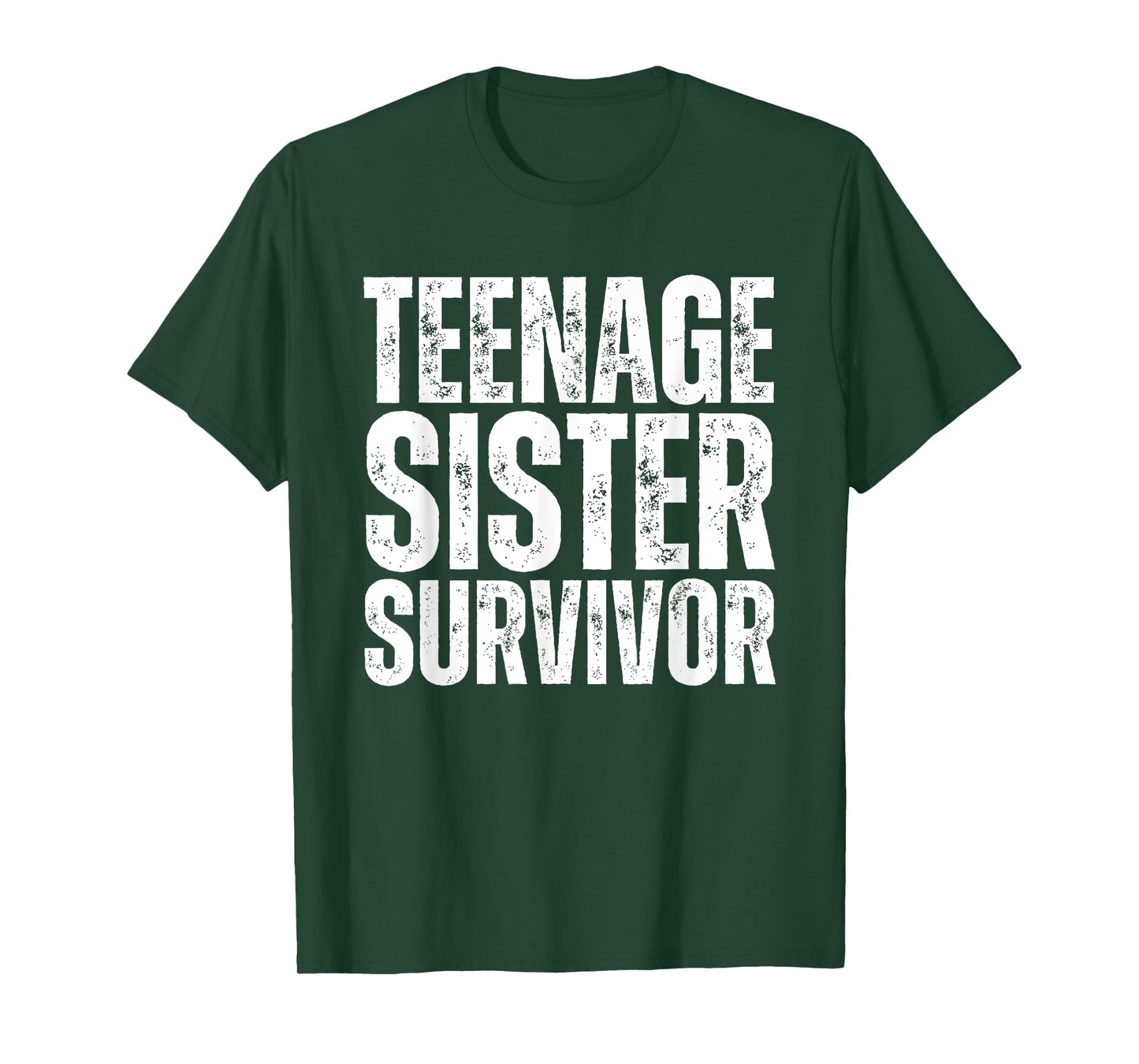 Teenage Sister Survivor Funny Sister T-Shirt