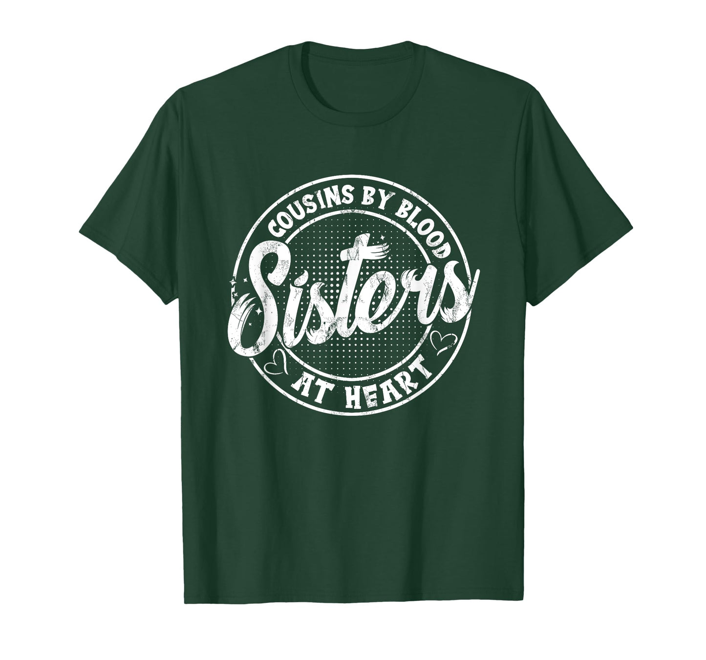 Cousins By Blood Sisters At Heart For Best Marching Family T-Shirt