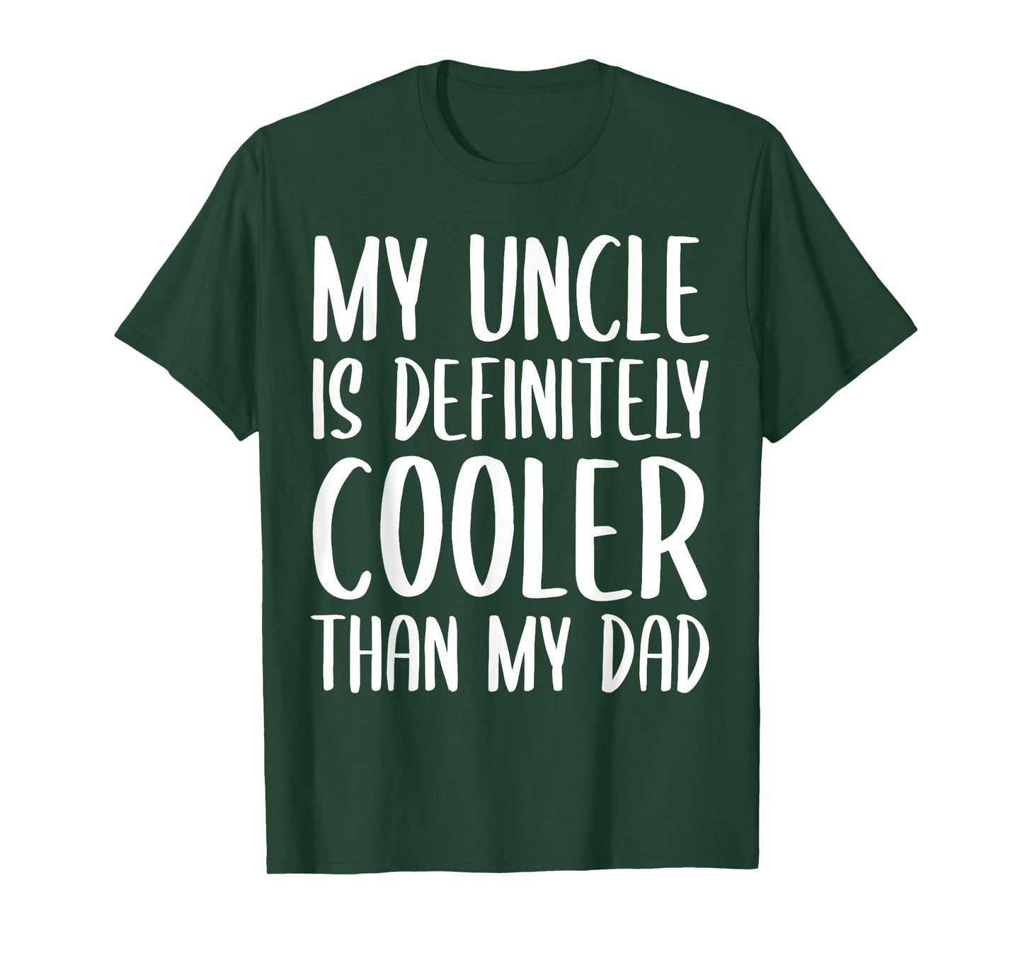 My Uncle is Definitely Cooler Than My Dad Funny Toddlers T-Shirt