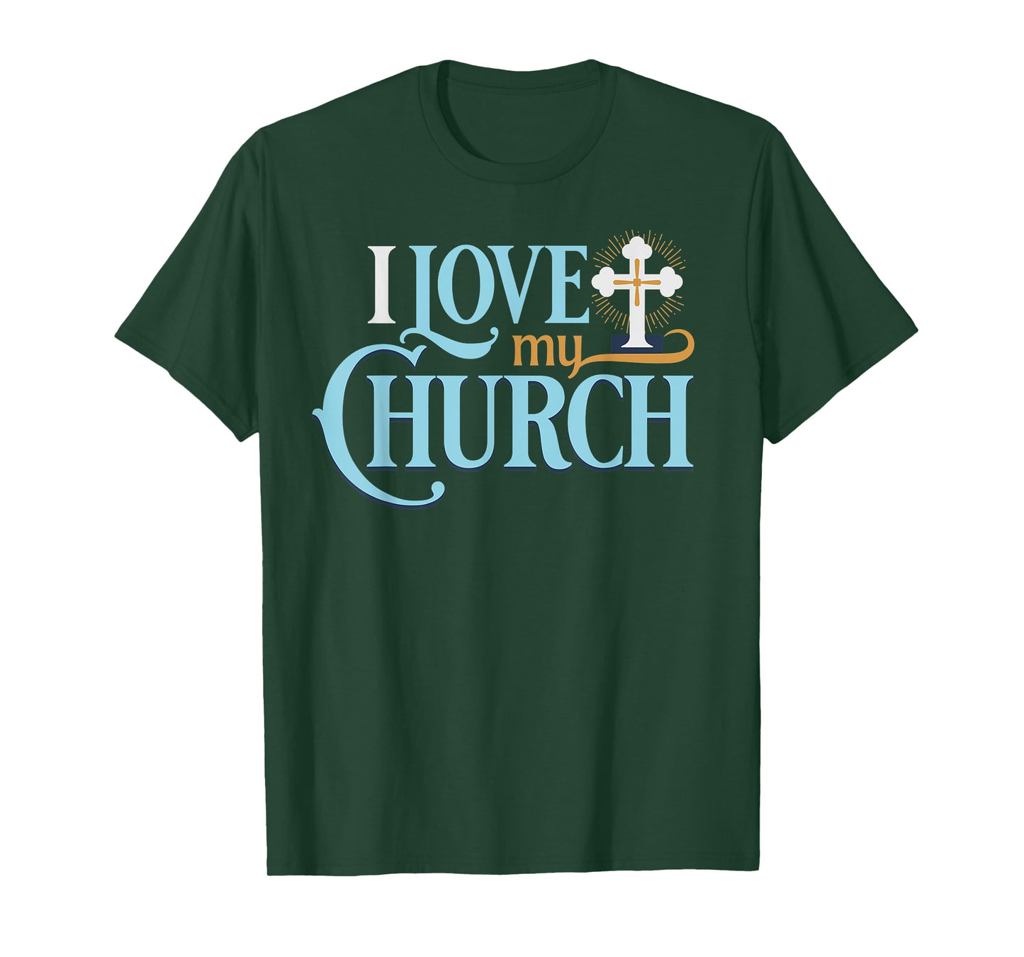 i love my church christian T-Shirt