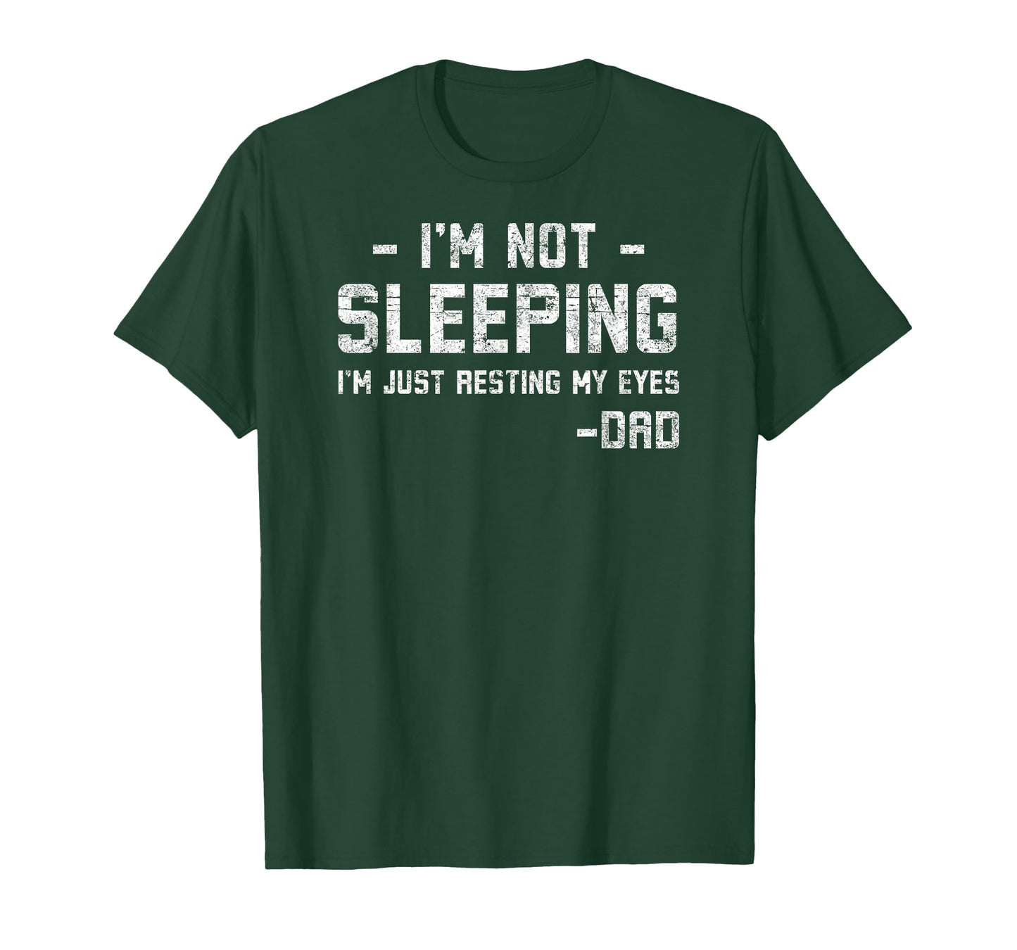 I'm Not Sleeping Just Resting My Eyes Funny Tee Father's Day T-Shirt