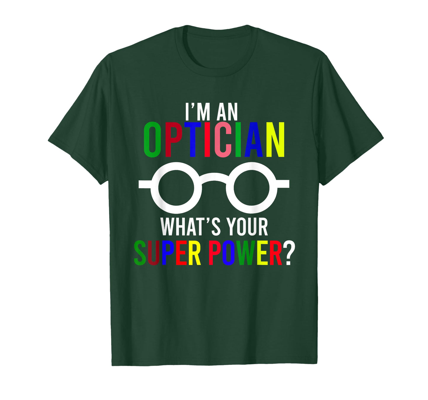 Optician Power Eyeglasses Optometrist Ophthalmologist Optics T-Shirt