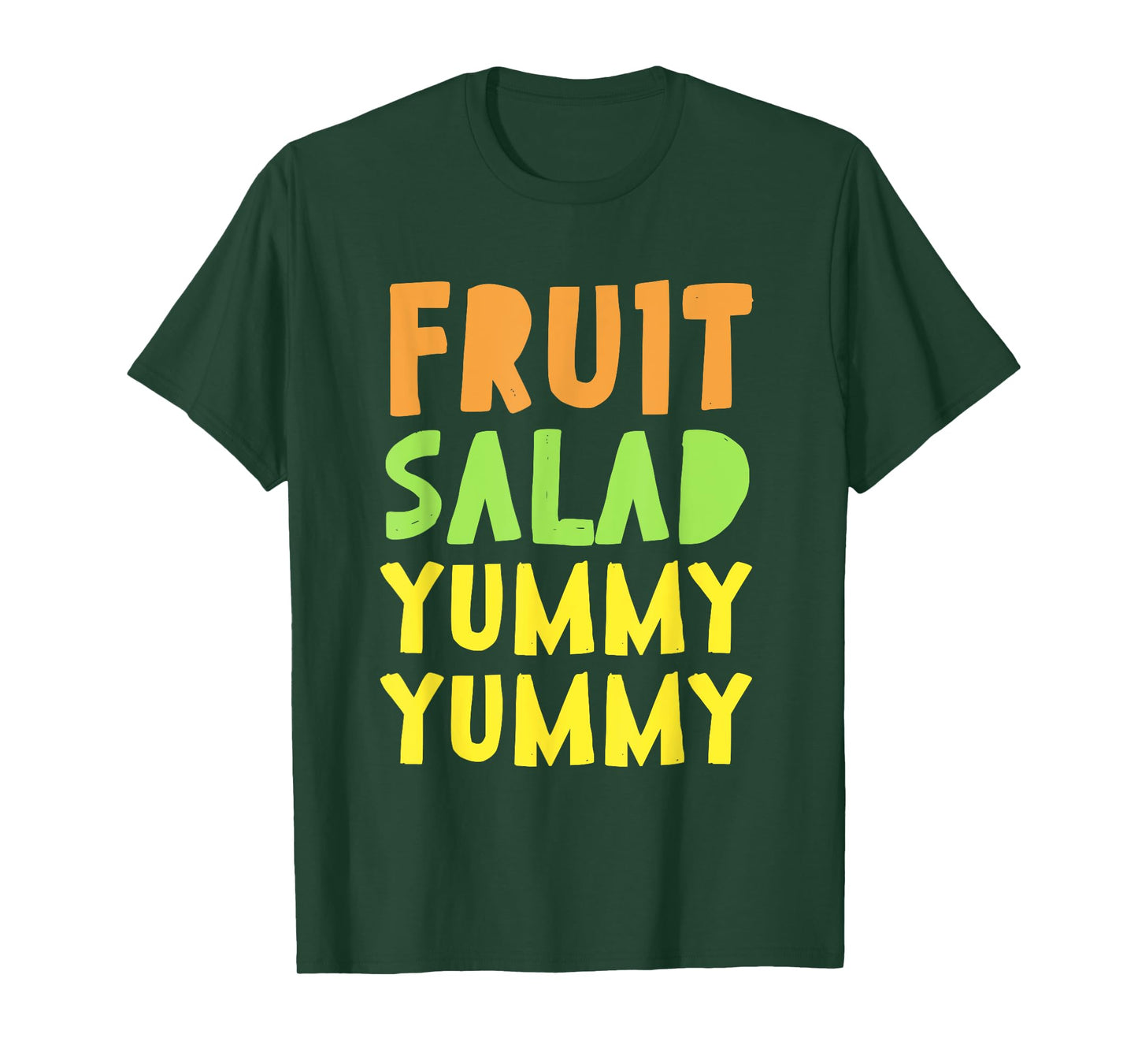 FRUIT SALAD YUMMY foodie T-Shirt