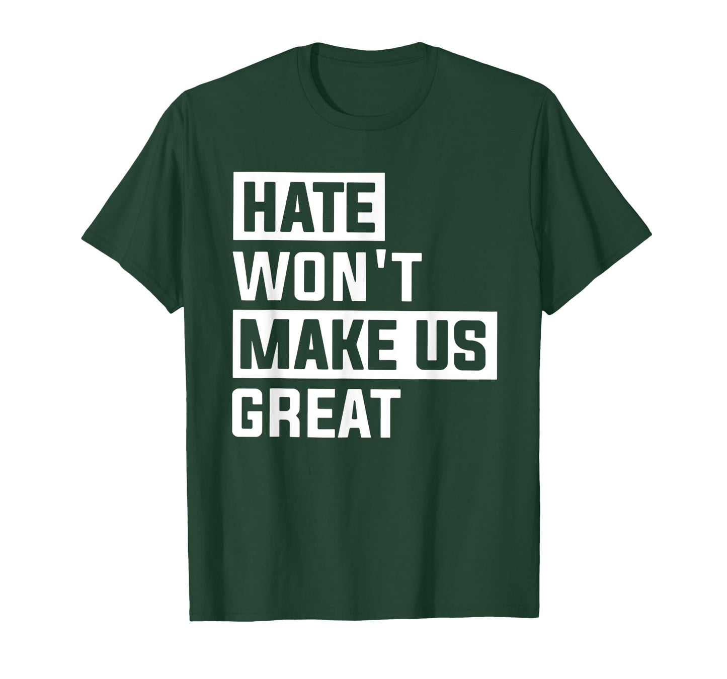 Hate Won't Make US Great T-Shirt