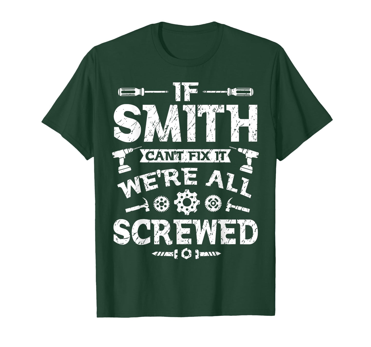 If Smith Can't Fix it We're All Screwed Funny Father's Day T-Shirt