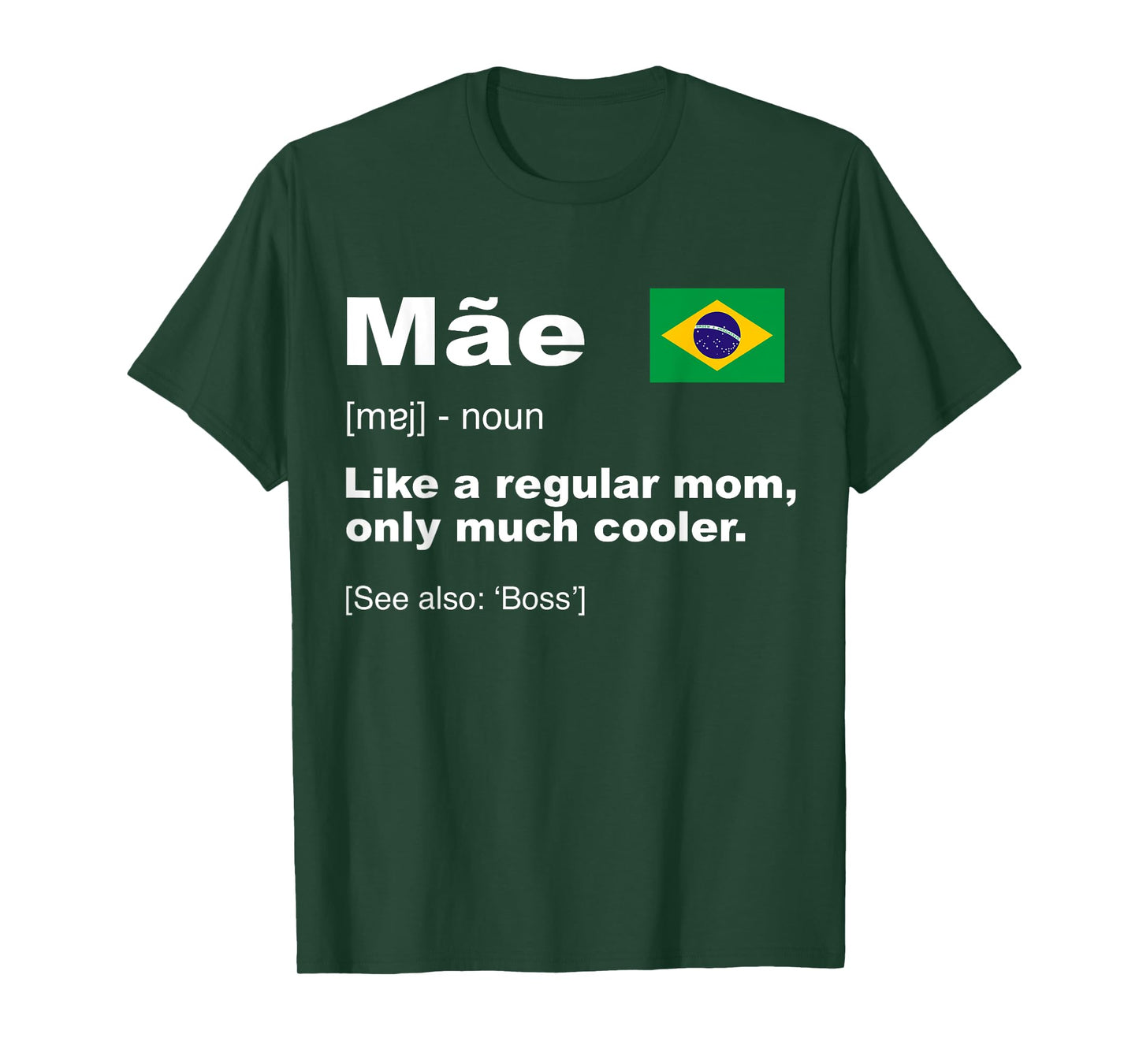 Definition Of Mae Funny Brazilian Mom Gift Flag Of Brazilian T-Shirt