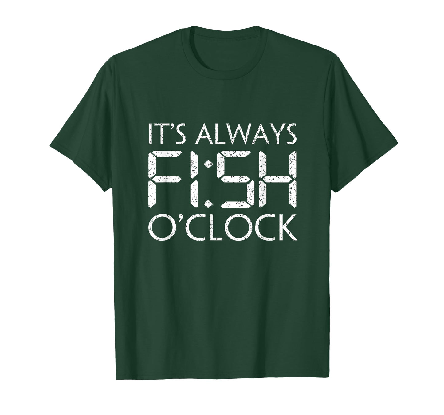 Fishing Fisherman Funny It's Always Fish O'Clock Fish Themed T-Shirt