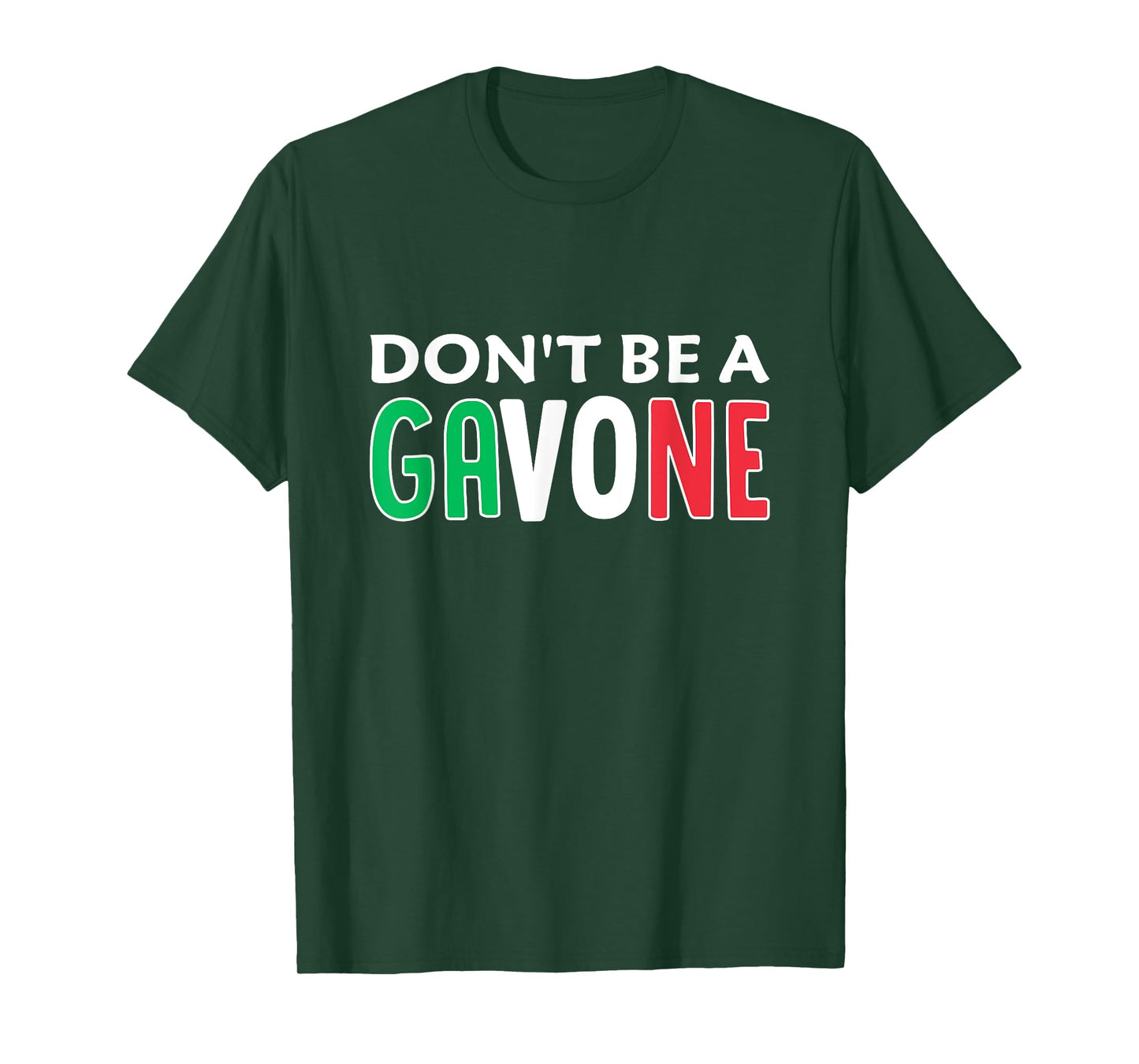 Don't Be A Gavone | Funny Italian American Slang T-Shirt