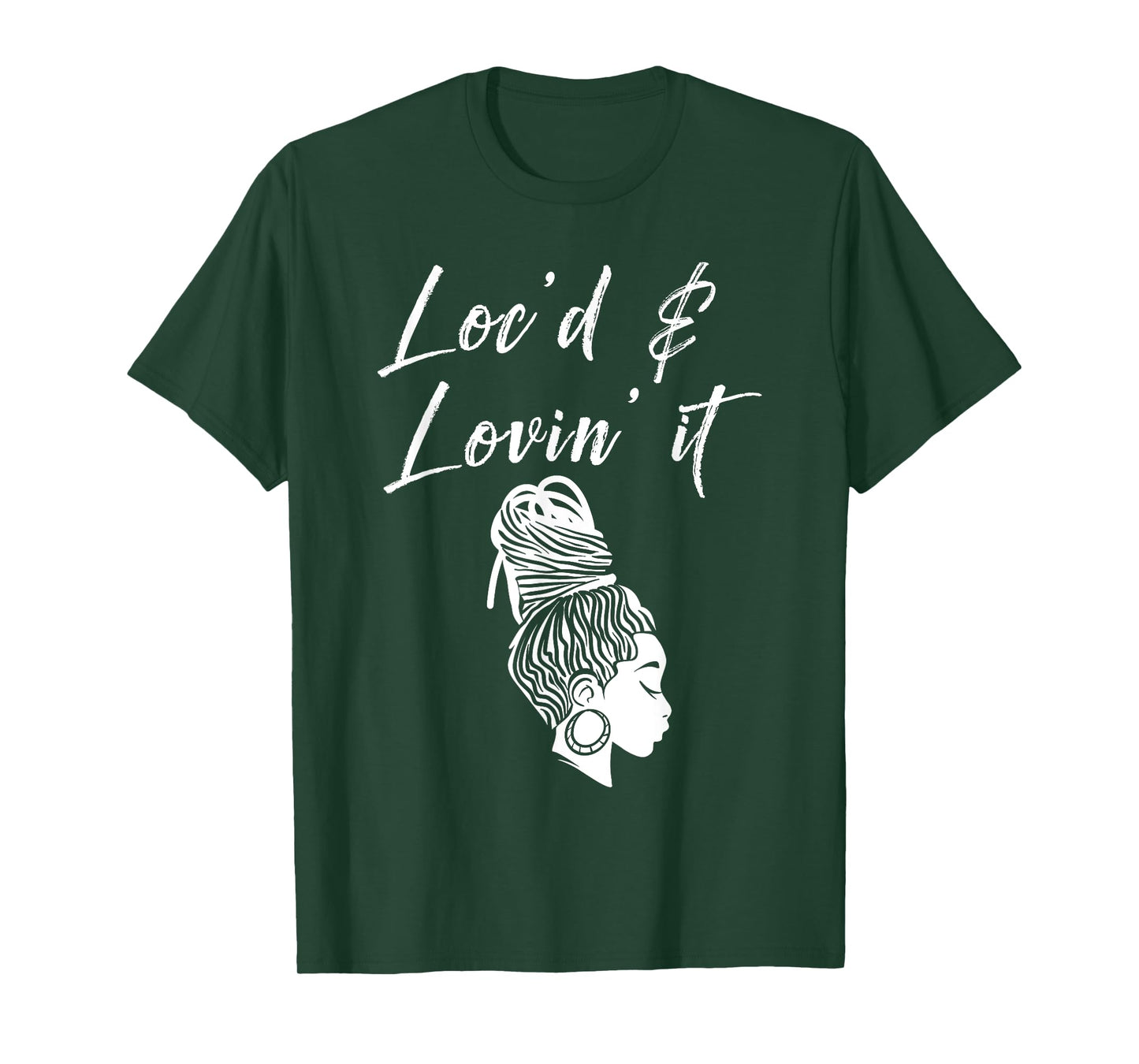 Funny Loving Dreadlocks Gift Women Girl Loc'd & Lovin' It T-Shirt
