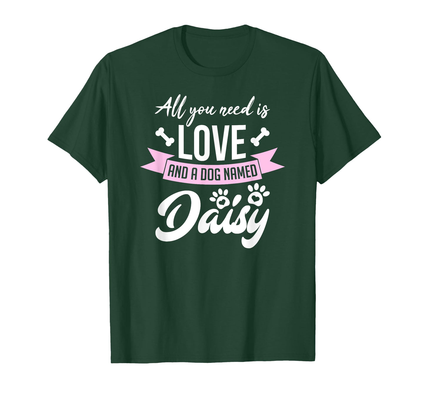 All You Need Is Love And A Dog Named Daisy Owner Men Women Girls Kids T-Shirt