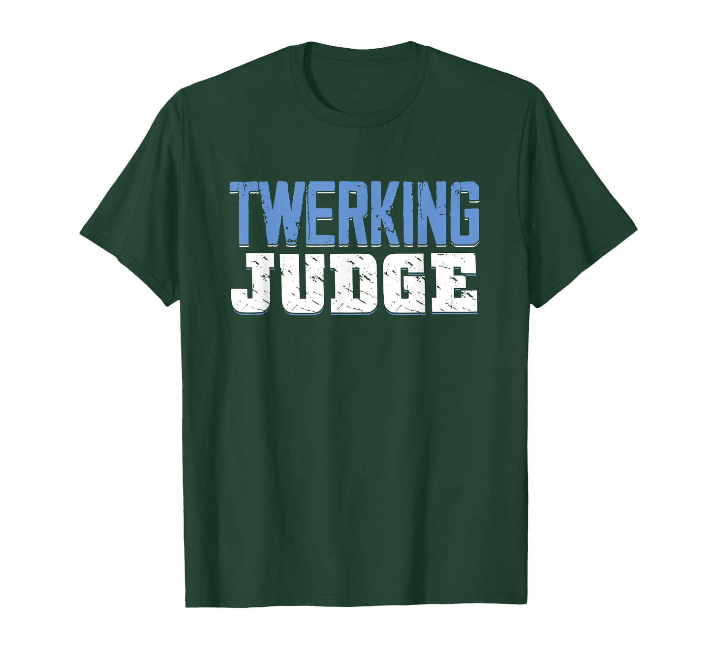 Funny Twerking Judge | Dancing Twerk | Dancer T-Shirt