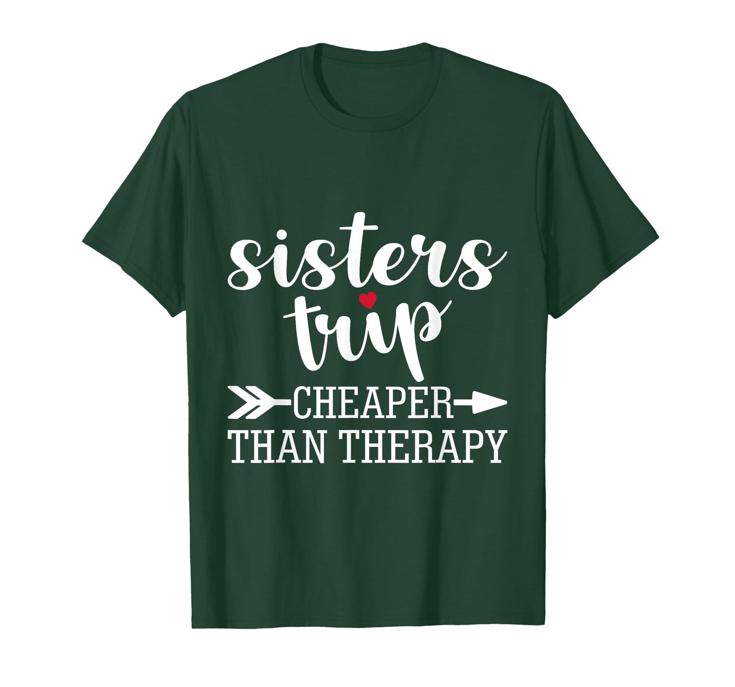 Sisters Trip Cheaper Than A Therapy Travel Vacation Matching T-Shirt