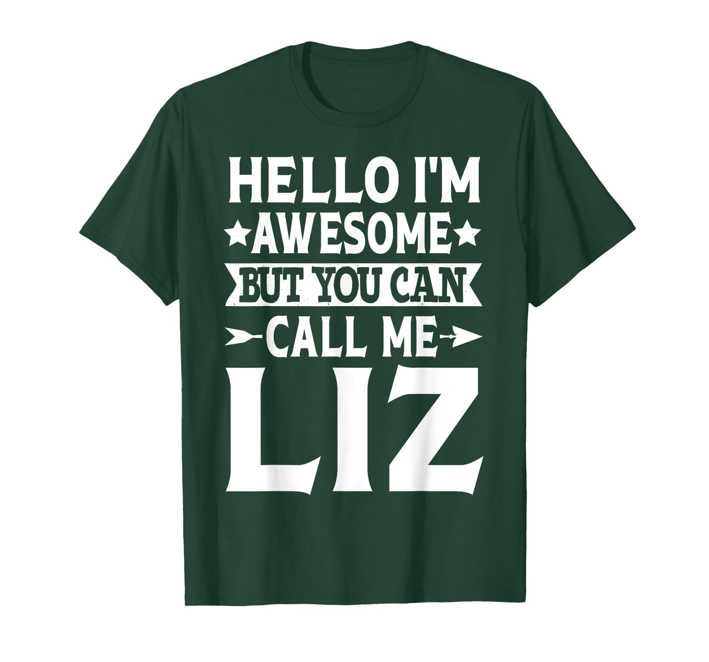 Liz Funny Girl Name Hello I'm Awesome Call Me Liz T-Shirt