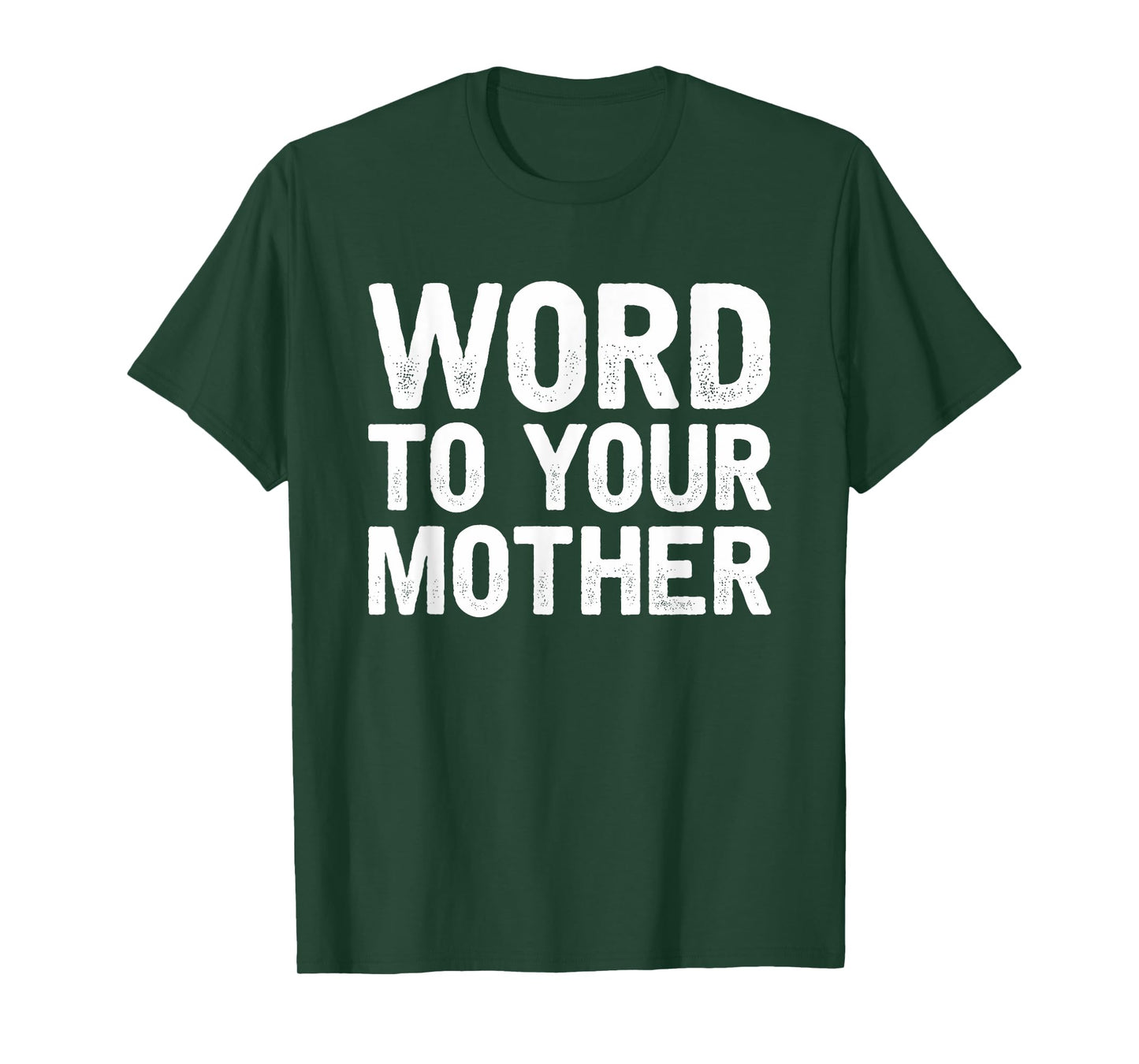 Word to your Mother Funny Designers T-Shirt