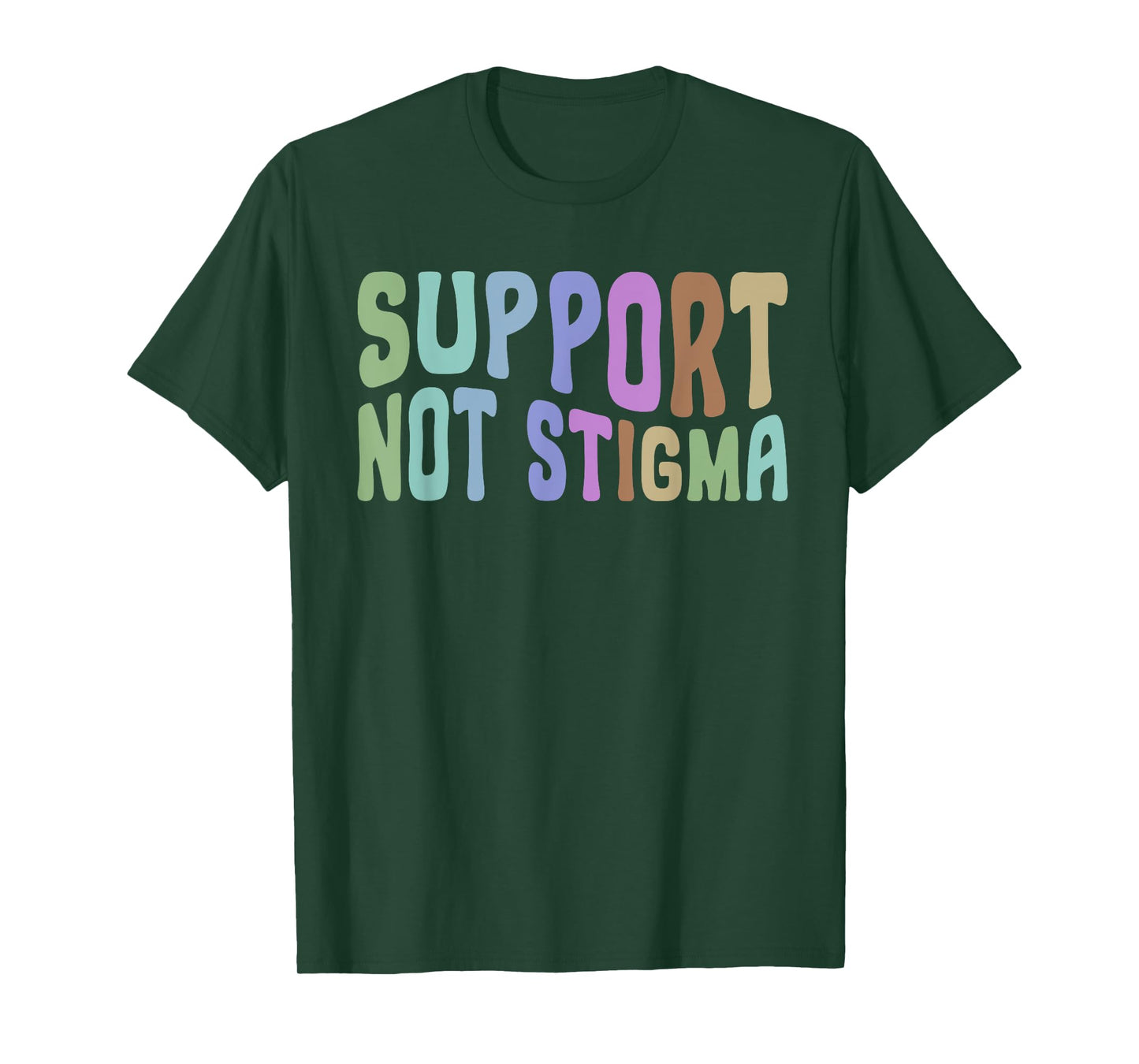 Support Not Stigma Funny Apparel T-Shirt