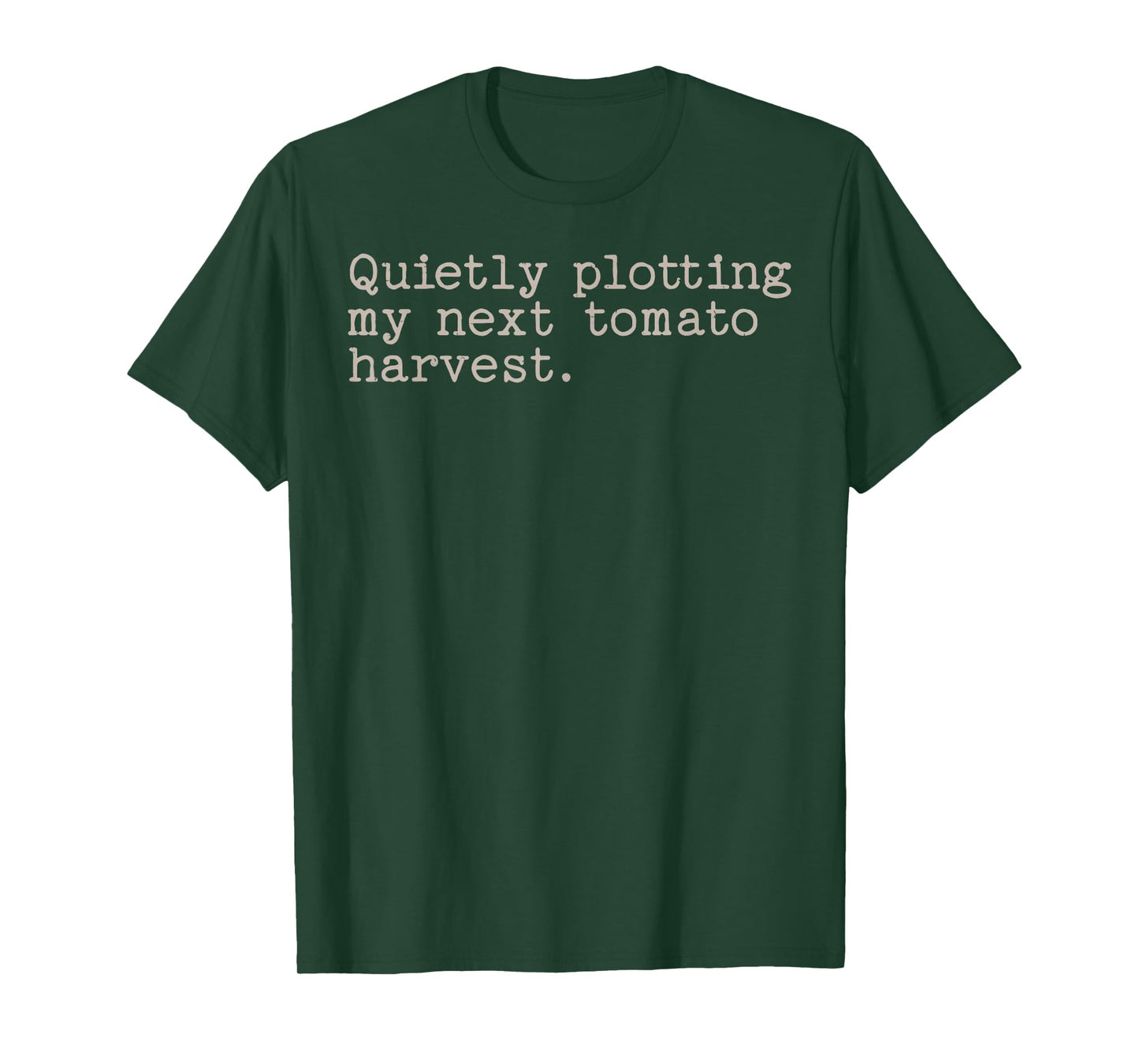 Quietly Plotting My Next Tomato Harvest Vegetable Gardener T-Shirt