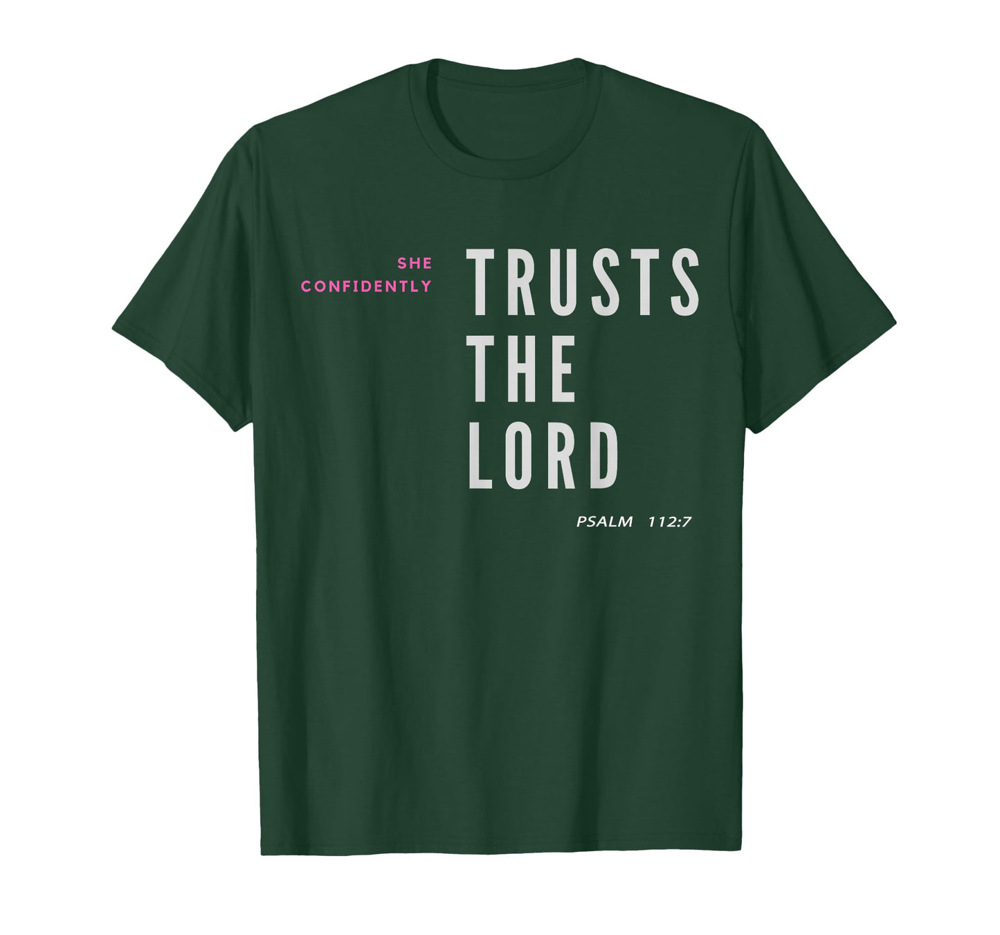 She Confidently Trusts The Lord Psalm 112:7 Christian T-Shirt