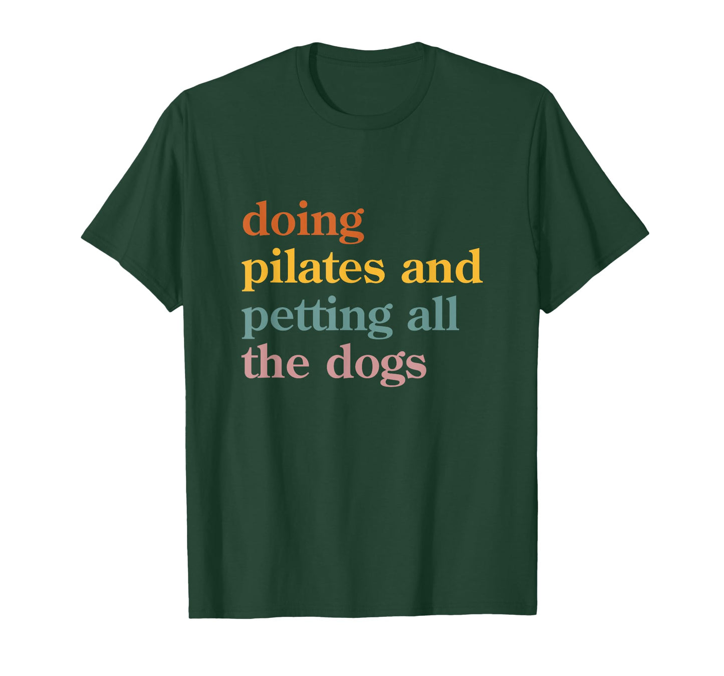 Cute Pilates and Dogs Doing Pilates and Petting All the Dogs T-Shirt