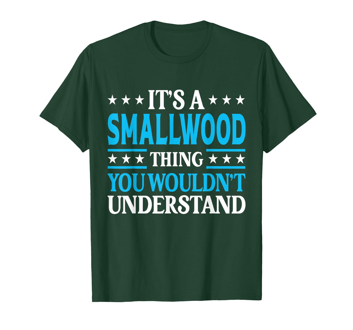 It's A Smallwood Thing Surname Family Last Name Smallwood T-Shirt