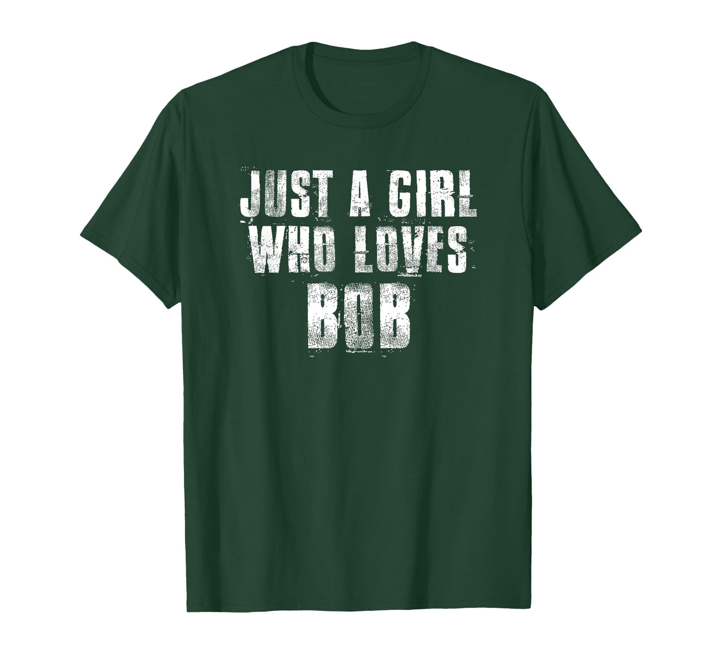 Just A Girl Who Loves BOB Funny BOB & Uncle BOB T-Shirt
