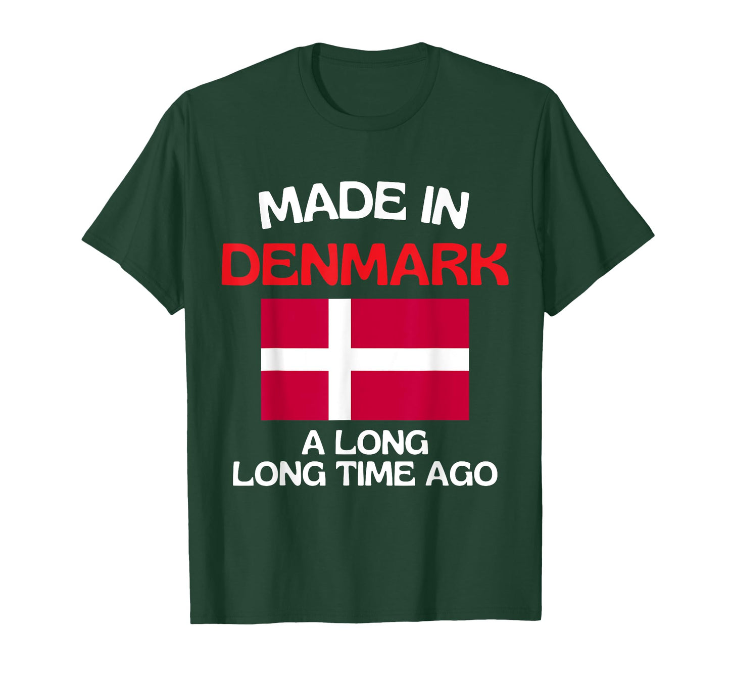 Made In Denmark A Long Time Ago Funny Danish Birthday T-Shirt