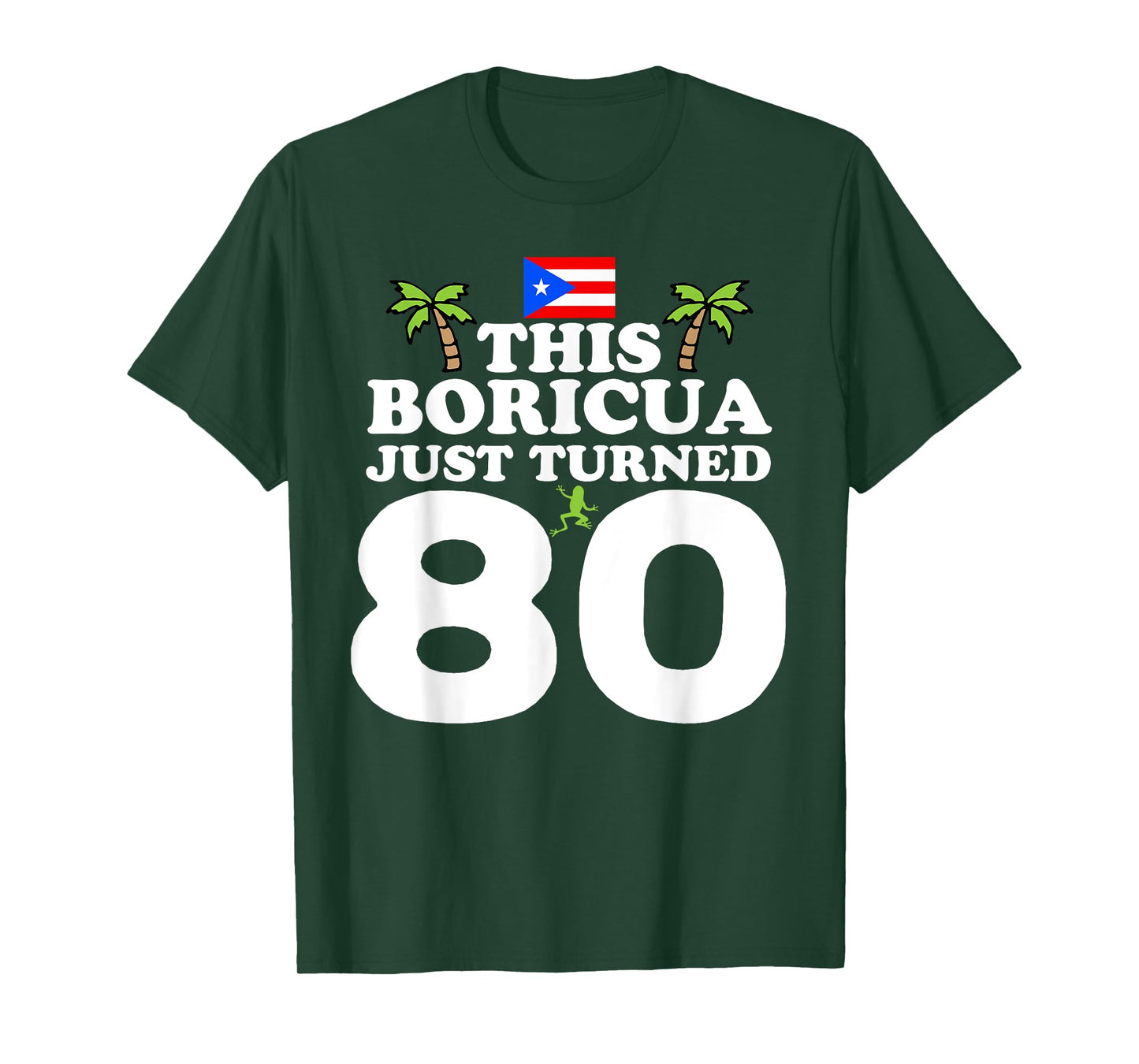 This Boricua Just Turned 80 - Puerto Rican 80th Birthday T-Shirt
