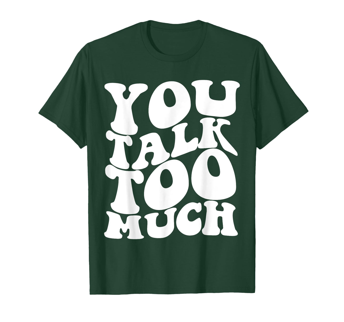 You Talk Too Much Aesthetic T-Shirt