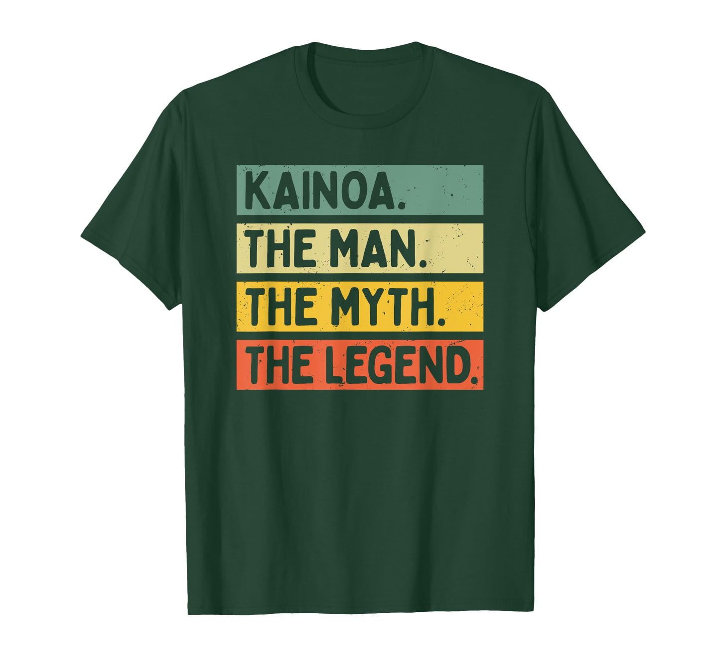Kainoa The Man The Myth The Legend Funny Personalized Quote T-Shirt