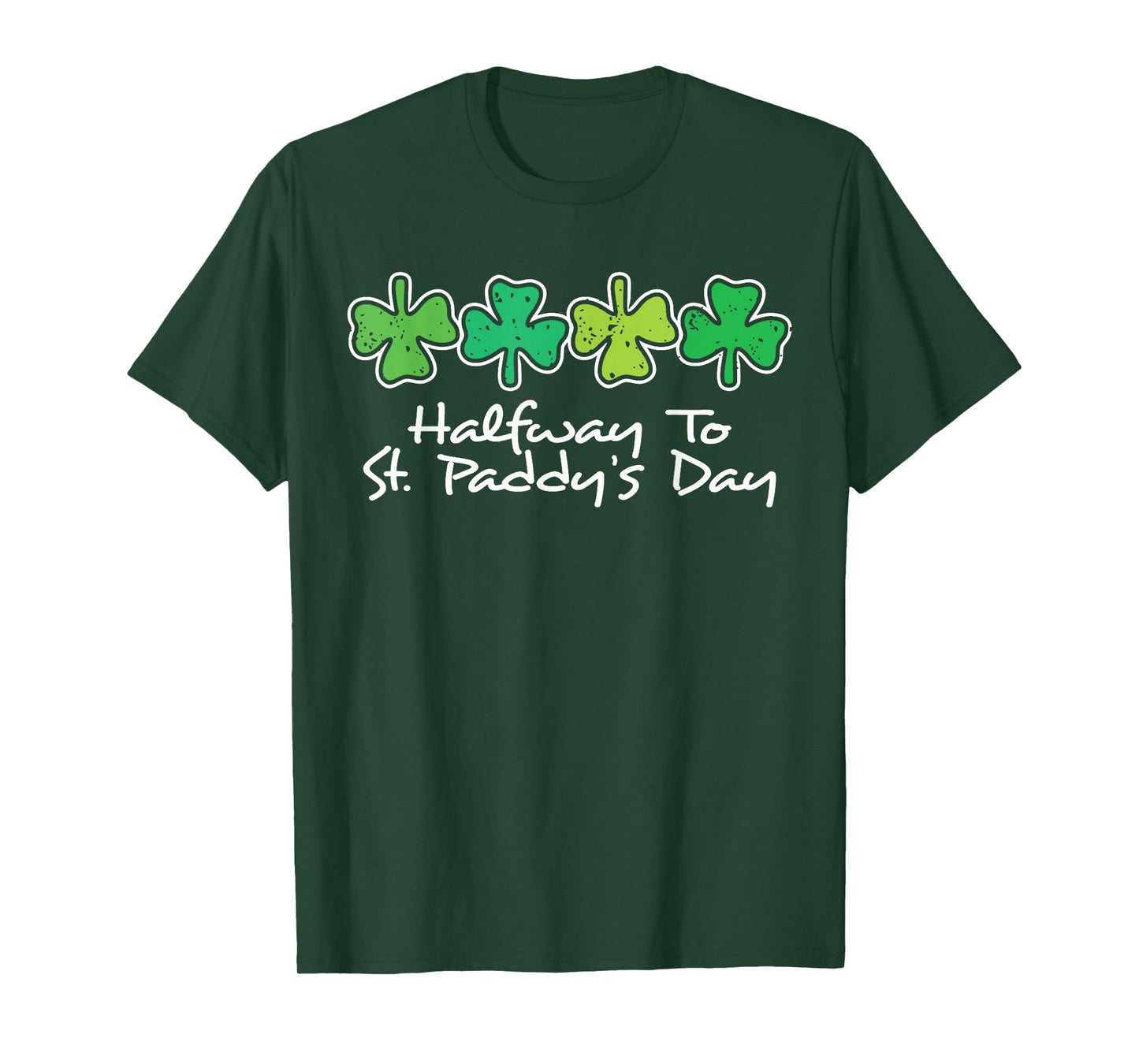 Halfway to St. Paddy's Day Patrick's Day Distressed Vintage T-Shirt
