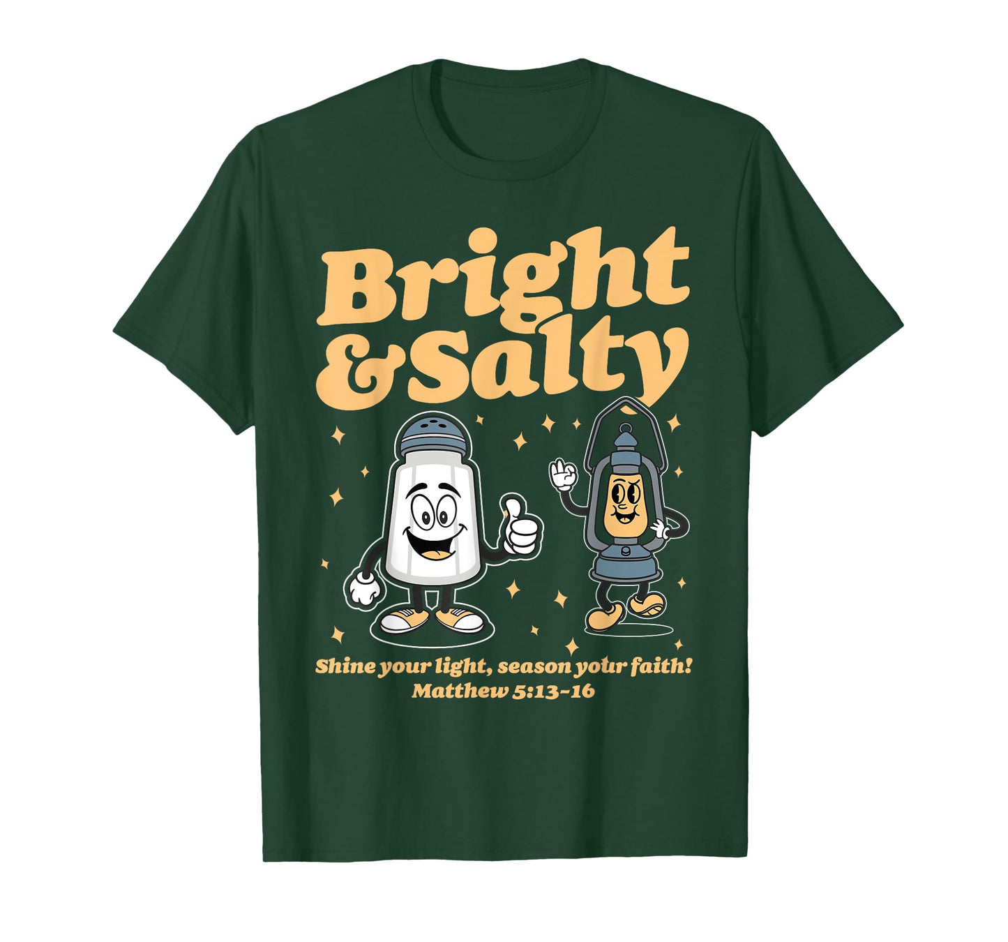 Salt & Light Be Ye Salt Bible Verses Matthew 5:13-16 Christ T-Shirt