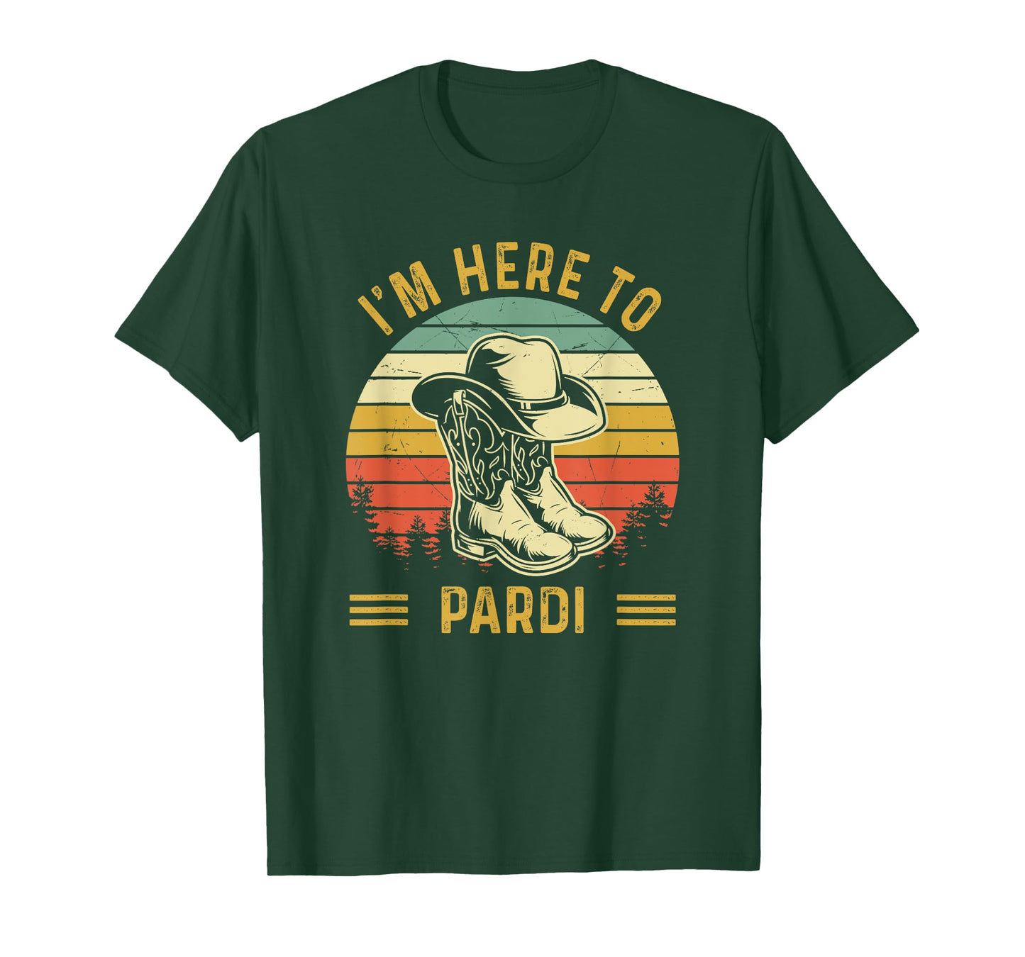 I'm Here to Pardi Cowboy Boots West Deserts Awesome T-Shirt