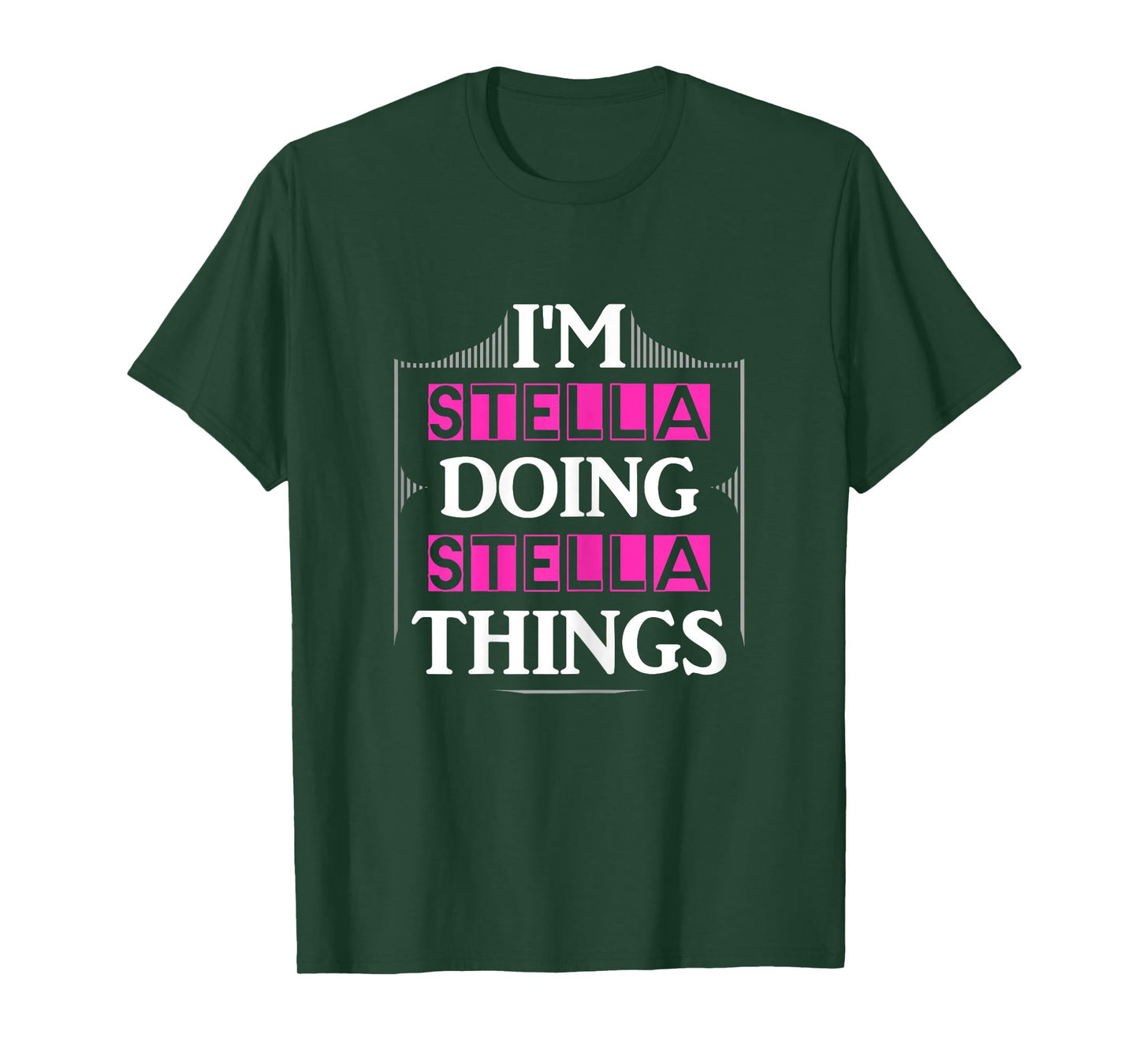I'm Stella Doing Stella Things Funny First Name Gift T-Shirt