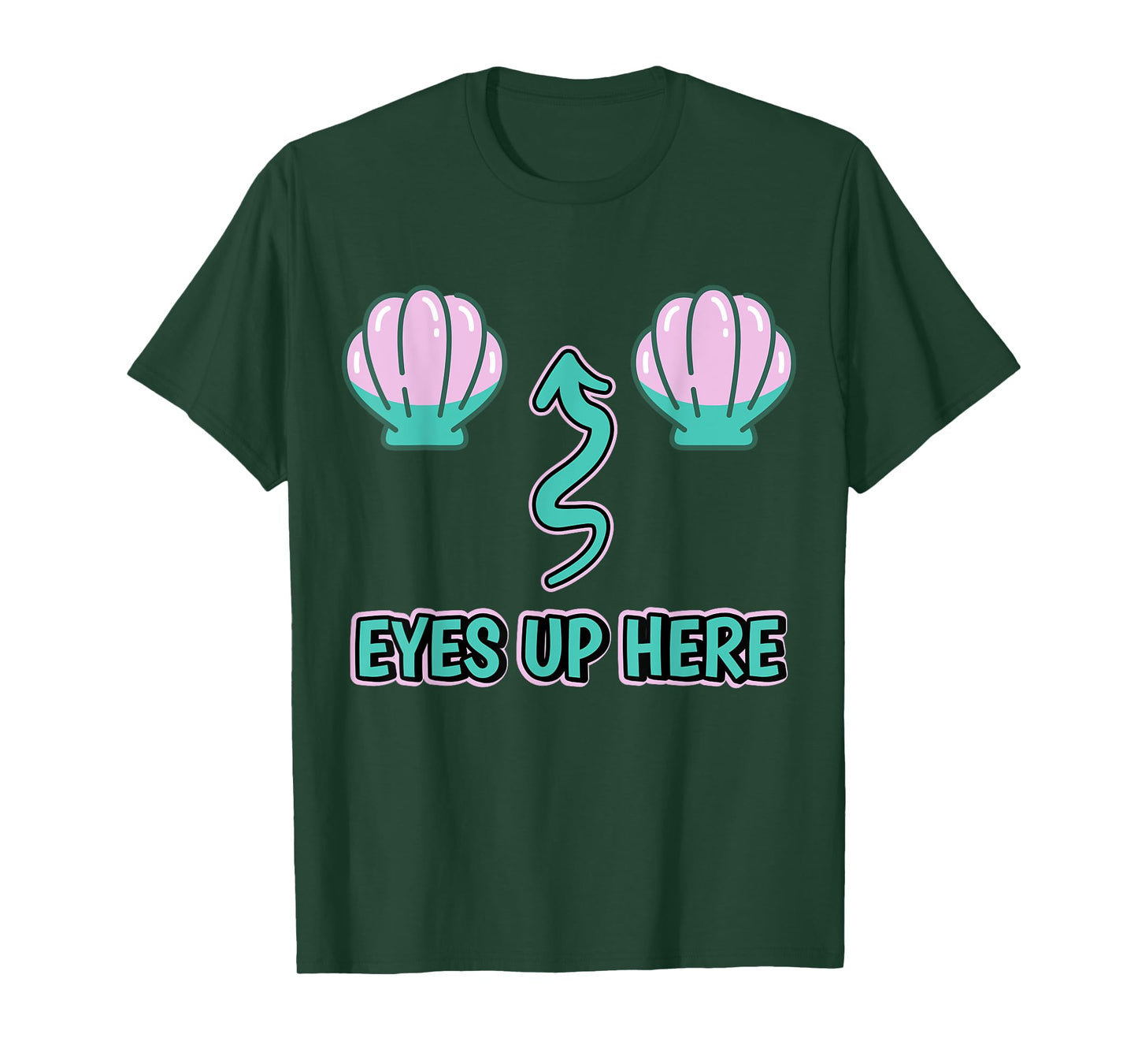 My Eyes Are Up Here With Cut Out For Boobs Women Mermaid T-Shirt