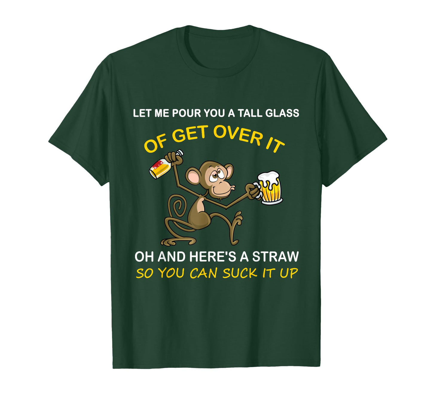 Let me pour you a tall glass of get over it monkey beer T-Shirt