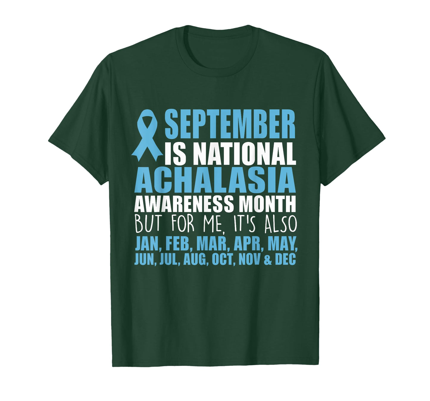 September Is National Achalasia Awareness Month But For Me T-Shirt
