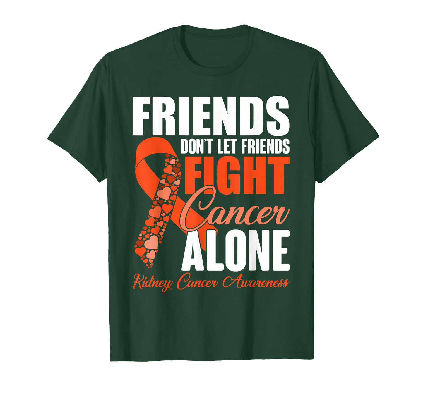 Friends Don't Let Friends Fight Cancer Alone Kidney Cancer T-Shirt